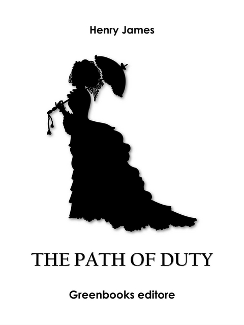 The Path of Duty - Henry James
