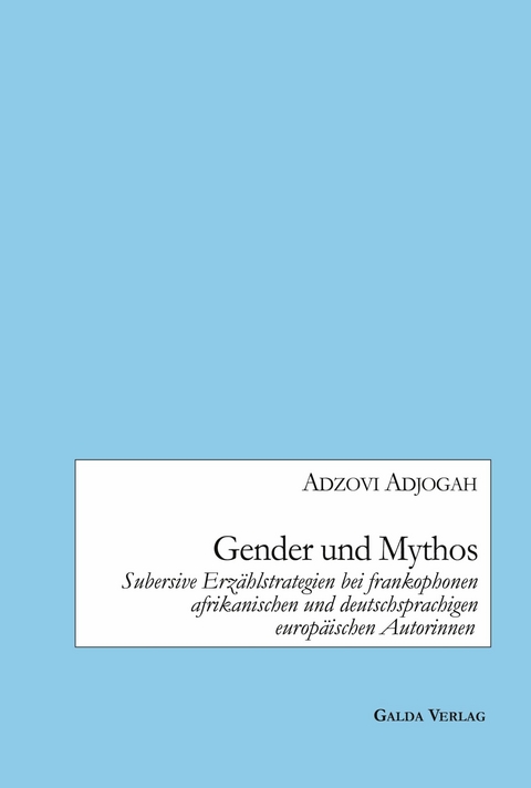 Gender und Mythos - Adzovi Adjogah