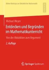 Entdecken und Begründen im Mathematikunterricht - Michael Meyer