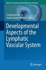 Developmental Aspects of the Lymphatic Vascular System - 
