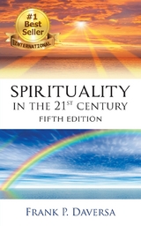 Spirituality in the 21st Century -  Frank P. Daversa