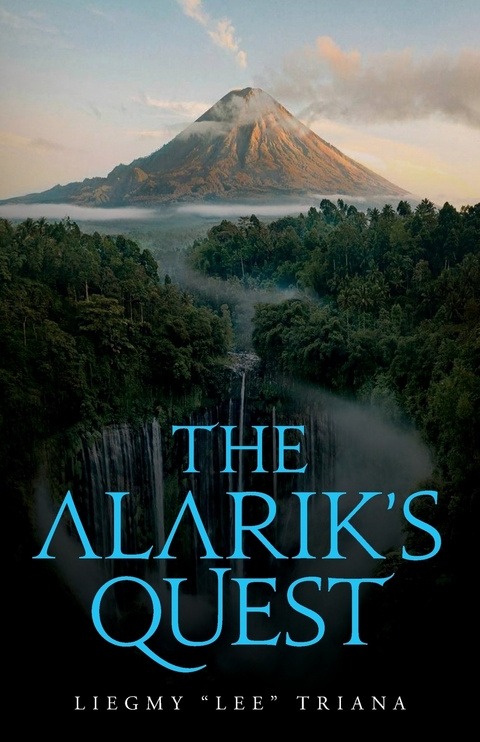 Alarik's Quest -  Liegmy &  quote;  Lee&  quote;  Triana