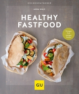 Healthy Fastfood -  Anna Walz