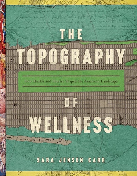 Topography of Wellness -  Sara Jensen Carr