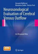 Neurosonological Evaluation of Cerebral Venous Outflow -  Giovanni Malferrari,  Patrizio Prati,  Marialuisa Zedde