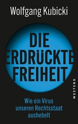 Die erdrückte Freiheit -  Wolfgang Kubicki