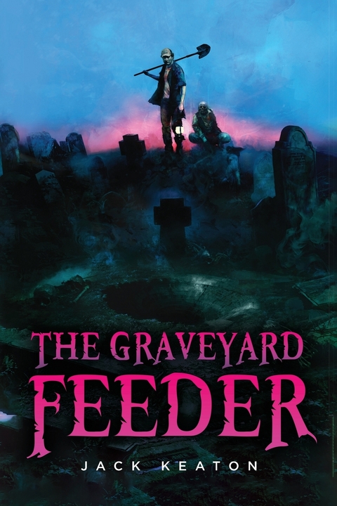 Graveyard Feeder -  Jack Keaton