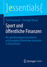 Sport und öffentliche Finanzen - Tim Pawlowski, Christoph Breuer