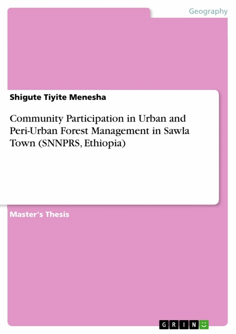 Community Participation in Urban and Peri-Urban Forest Management in Sawla Town (SNNPRS, Ethiopia) - Shigute Tiyite Menesha