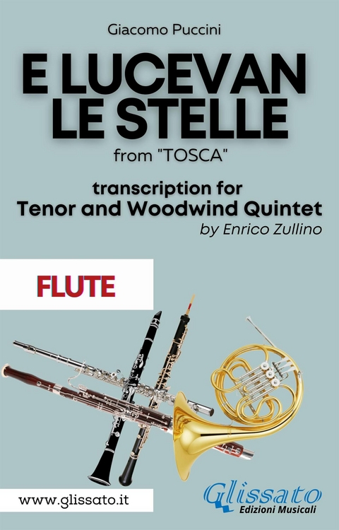 E lucevan le stelle - Tenor & Woodwind Quintet (Flute part) - Giacomo Puccini, a cura di Enrico Zullino