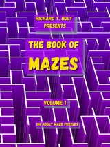 The Book of Mazes - Richard T Holt