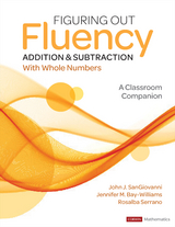 Figuring Out Fluency - Addition and Subtraction With Whole Numbers - John J. Sangiovanni, Jennifer M. Bay-Williams, Rosalba McFadden