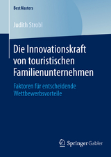 Die Innovationskraft von touristischen Familienunternehmen - Judith Strobl