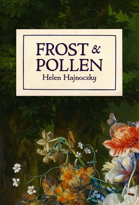 Frost & Pollen - Helen Hajnoczky