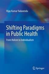 Shifting Paradigms in Public Health - Vijay Kumar Yadavendu