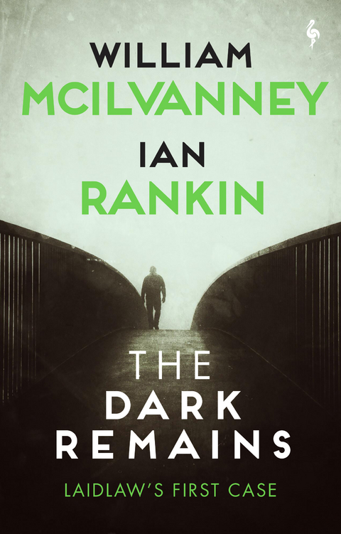 The Dark Remains - William McIlvanney, Ian Rankin