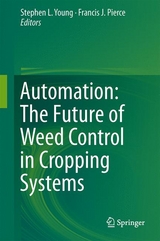 Automation: The Future of Weed Control in Cropping Systems - 
