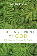 Fingerprint of God -  Will Dickerson