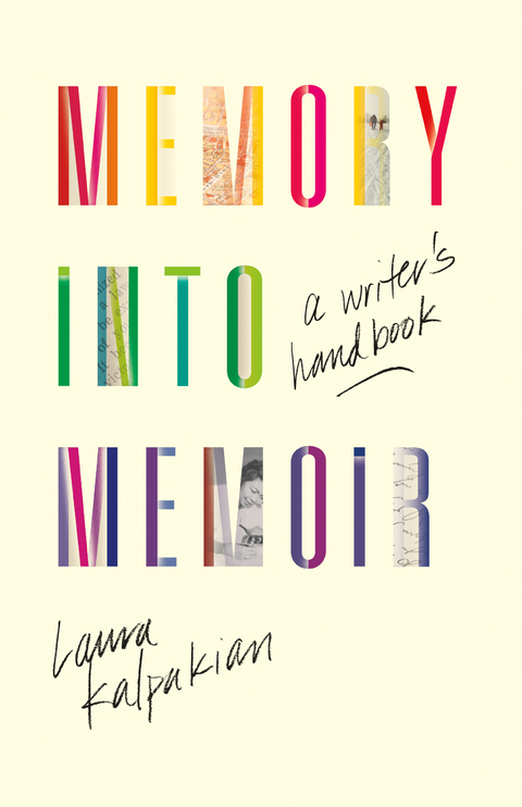 Memory into Memoir -  Laura Kalpakian