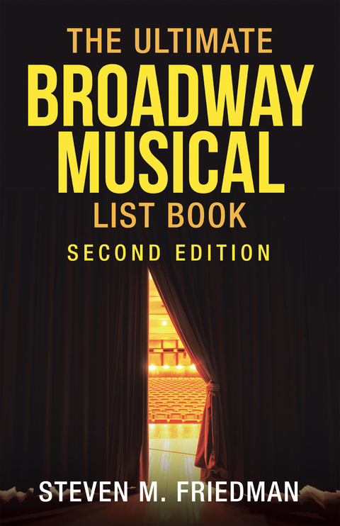 Ultimate Broadway Musical List Book -  Steven M. Friedman