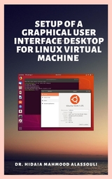 Setup of a Graphical User Interface Desktop for Linux Virtual Machine on Cloud Platforms - Dr. Hidaia Mahmood Alassouli