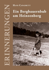 Ein Bergbauernbub am Heinzenberg - Hans Capadrutt