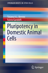 Pluripotency in Domestic Animal Cells -  Tiziana A.L. Brevini,  Fulvio Gandolfi