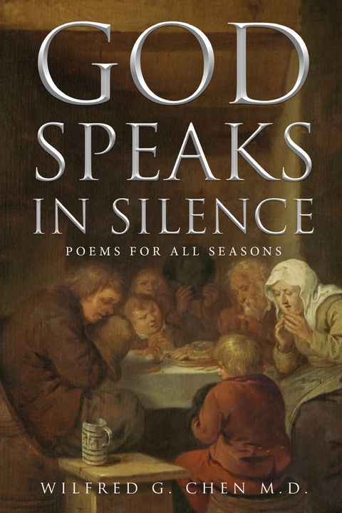 God Speaks in Silence -  Wilfred G. Chen M.D.