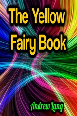 The Yellow Fairy Book - Andrew Lang