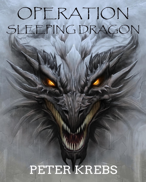 Operation Sleeping Dragon - Peter Krebs