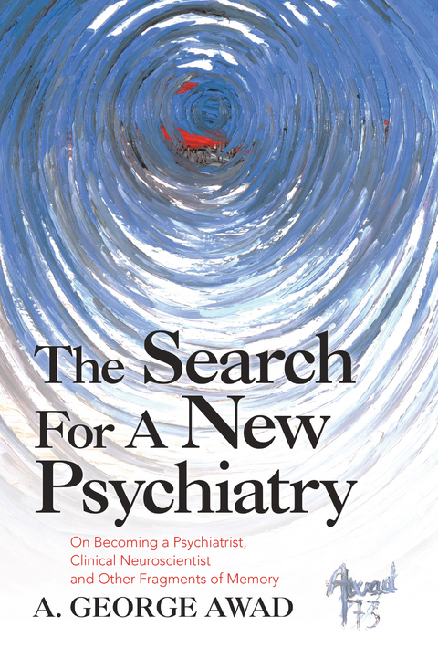 Search for a New Psychiatry -  A. George Awad