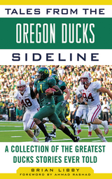 Tales from the Oregon Ducks Sideline -  Brian Libby