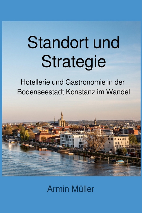 Standort und Strategie - Armin Müller