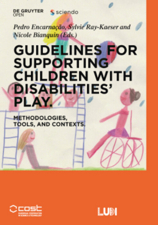 Guidelines for supporting children with disabilities' play - Pedro Encarnação; Sylvie Ray-Kaeser …