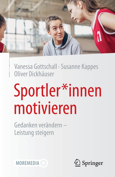 Sportler*innen motivieren - Vanessa Gottschall, Susanne Kappes, Oliver Dickhäuser