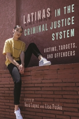 Latinas in the Criminal Justice System - 