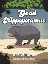 The Good Hippopotamus - Louie Brown