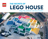 Secrets of LEGO House -  Jesus Diaz