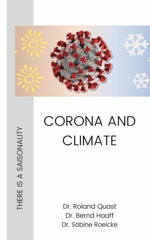 CORONA AND CLIMATE - Dr. Roland Quast, Dr. Bernd Haaff, Dr. Sabine Roelcke