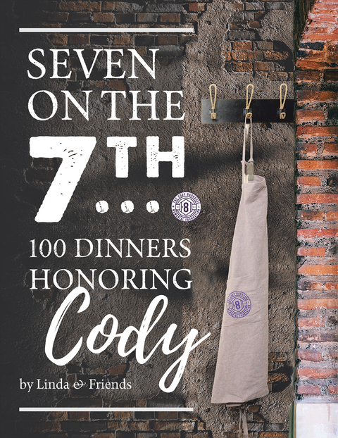 Seven on the 7Th... 100 Dinners Honoring Cody -  Linda Barrasse