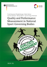 Quality and Performance Measurement in National Sport-Governing Bodies - Frank Daumann, Robin Heinze, Jeremias Kümpel, Michael Barth, Sascha-Gregor Diethold