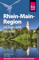 Reise Know-How Reiseführer Rhein-Main-Region mit Taunus und Odenwald - Lilly Nielitz-Hart, Simon Hart