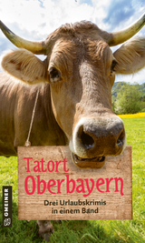 Tatort Oberbayern - Caroline Sendele, Jürgen Ahrens, Alex Buchenberger