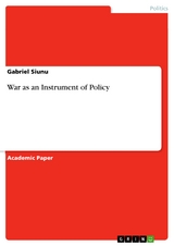 War as an Instrument of Policy - Gabriel Siunu