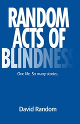 Random Acts of Blindness -  David Random