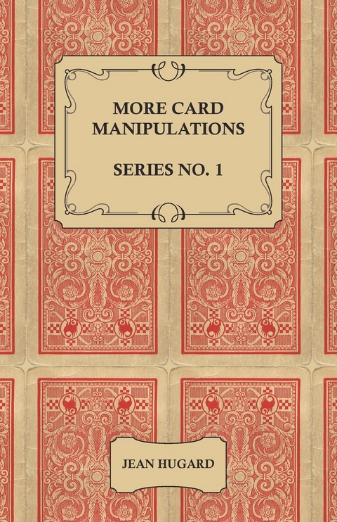 More Card Manipulations - Series No. 1 -  Jean Hugard