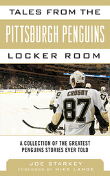 Tales from the Pittsburgh Penguins Locker Room -  Joe Starkey