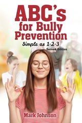 Abc's for Bully Prevention, Simple as 1-2-3 -  Mark Johnson