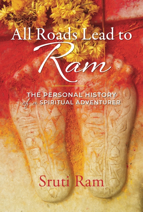 All Roads Lead to Ram -  Sruti Ram