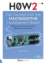 Get Started with the MAX78000FTHR Development Board - Dogan Ibrahim